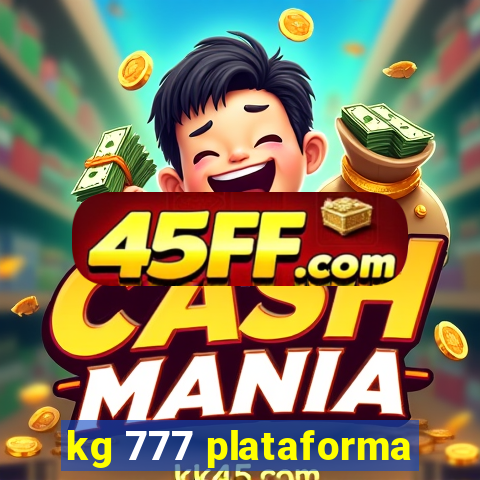 kg 777 plataforma